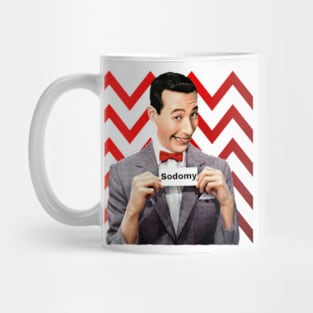 Pee Wee Herman- Sodomy Mug